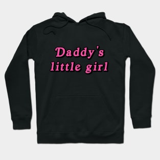 Daddy's little girl Hoodie